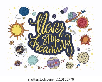 Handdrawn vector lettering quote with galaxy illustrations.