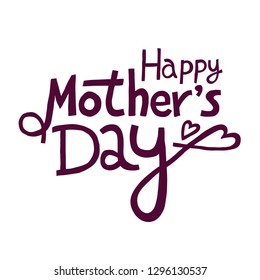 Hand-drawn vector lettering with text Happy Mother's day and heart-shaped flourish, isolated on white background. Naive, childish style. Use for web or to print cards.