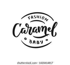 Hand-drawn vector logo "Caramel" for shop, store, market with children dress. Lettering and calligraphy for poster, postcard, banner, window. Print on cup, bag, shirt, package, balloon

