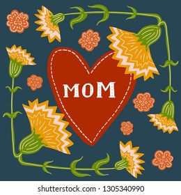Hand-drawn vector Mother's Day card with heart, carnations, other flowers, word Mom on dark blue background. Naive, childish style. Suitable for print or web.