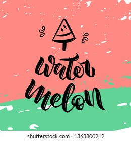 Hand-drawn watermelon vector lettering for birthday party. Lettering and calligraphy for poster, background, postcard, banner, window. Print on cup, bag, shirt, package, balloon