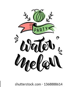 Hand-drawn watermelon vector lettering for birthday party. Lettering and calligraphy for poster, background, postcard, banner, window. Print on cup, bag, shirt, package, balloon

