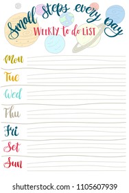 Hand-drawn weekly List Templates with days of the week and handwriting lettering - Small steps every day. Organizer and Schedule with planets of Solar System made in doodle style. Vector. Isolated