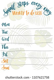Hand-drawn weekly List Templates with handwriting lettering - Small steps every day. Organizer and Schedule with Notes and To Do List with palm leaves. Vector. Isolated
