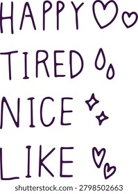 Hand-drawn words happy tired nice like with icons isolated on transparent background