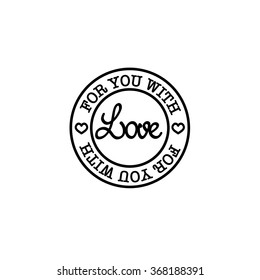 Hand-drawn for you with love vector badge. Black and white