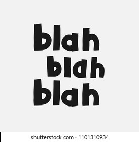 Hand-drawn youth Vector Hand-painted text Blah Blah Blah. Perfectly suitable for Poster Laptop Sticker Clothes