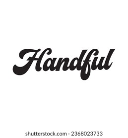 handful text on white background.
