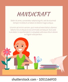 Handicraft colorful poster, cute artistic woman, vector illustration with text sample isolated on white, girl with paper flower, origami art sample