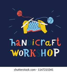 Handicraft workshop. Vector illustration. Handmade. Vector colorful cartoon illustration of creative kids lab, top view table with creative kids hands. Knitting, sawing. Workshop, education.