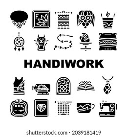 Handiwork Craft Hobby Occupation Icons Set Vector. Candle And Composition From Old Book, Felt Pocket And Cone Toy, Boat Bottle Weaving Amulet Handiwork Decoration Glyph Pictograms Black Illustrations