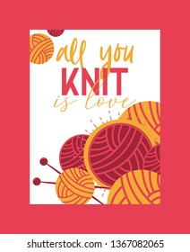 Handknitting banner, poster vector illustration. Needle, tangle of thread. Making clothes by handknit, needlework, sewing, ball of material. Organic wool. All you knit is love.