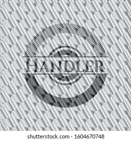 Handler silver badge or emblem. Scales pattern. Vector Illustration. Detailed.