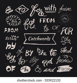 Hand-lettered ampersands and catchwords: for, from, and, the, by, with, to. Vector hand sketched collection isolated on black background. Decorative elements for your design.