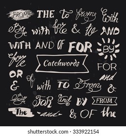 Hand-lettered ampersands and catchwords: for, from, and, the, by, with, to. Vector hand sketched collection isolated on chalkboard background. Decorative elements for your design.