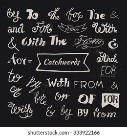 Hand-lettered ampersands and catchwords: for, from, and, the, by, with, to. Vector hand sketched collection isolated on black background. Decorative elements for your design.