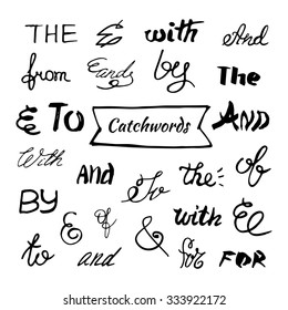 Hand-lettered ampersands and catchwords: for, from, and, the, by, with, to. Vector hand sketched collection isolated on white background. Decorative elements for your design.