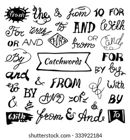 Hand-lettered ampersands and catchwords: for, from, and, the, by, with, to. Vector hand sketched collection isolated on white background. Decorative elements for your design.