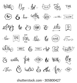 Hand-lettered catchwords - the, to, by, from, for, and, at, with - and amperdsands. Vector decoration collection.

