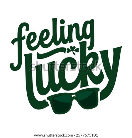 hand-lettered feeling lucky typography for st. patrick’s day decorations