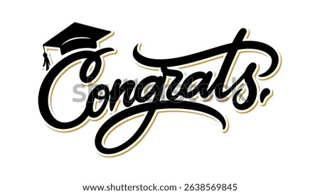Hand-lettered “Congrats” graduation quote with cap icon. Stylish vector script for cards, t-shirts, and celebration decor. Perfect for 2025 graduates.