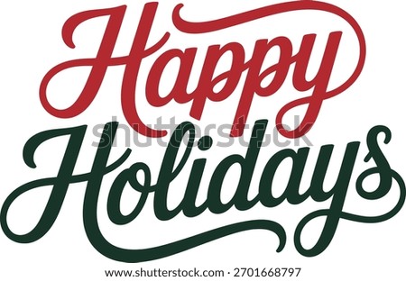 Hand-lettered "Happy Holidays" in a festive red and dark green script, isolated on transparent background.