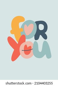 Hand-lettered phrase For You decorated with hearts. Retro late 60s, early 70s design. Vector element, greeting card, social media post template. Love, Romance, Valentines Day concept