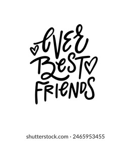 A hand-lettered quote Forever Best Friends in black and white with heart illustrations is a charming stylish design