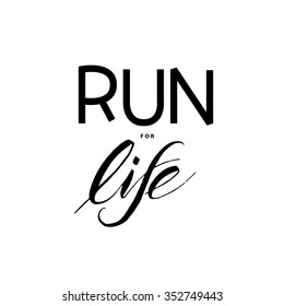 Handlettered Run for Life prhase. Mix of modern calligraphy styles. May used as marathon logo.