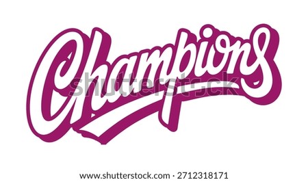 Hand-lettered vector lettering of "Champions." Vector lettering on a white background.