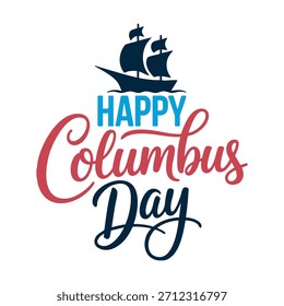 Handgeschriebene Vektorgrafik von "Happy Columbus Day". Vektorgrafik auf weißem Hintergrund.