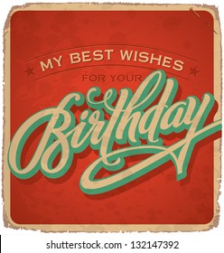 hand-lettered vintage birthday card -- with handmade calligraphy, vector (eps10); grunge effects in a separate layer;