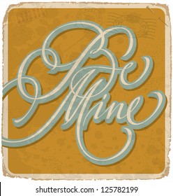 hand-lettered vintage st. valentine's card -- with handmade calligraphy, vector (eps10); grunge effects in a separate layer;