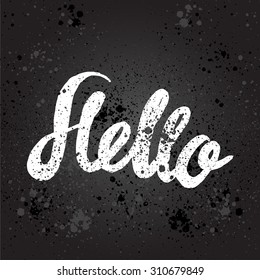 A hand-lettered word 'Hello' on textured background. Would be suitable for posters, ads, desktop or any other design you wish. 