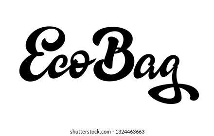 Hand-lettering Eco Bag in black color isolated on white background. Concept for logo, card, typography, poster, print.
