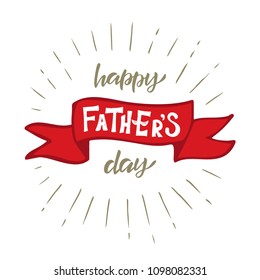 Handlettering Happy Father's Day. Vector illustration. Great holiday gift card for the Father's Day. Isolated on white background.