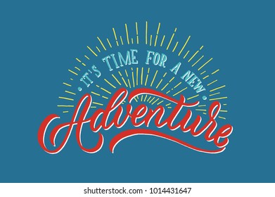 Cita de Handlettering. Vector. ¡Es hora de una nueva aventura!