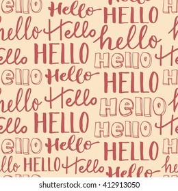 Hand-lettering seamless pattern. Word Hello in different styles. Red letters on beige background.