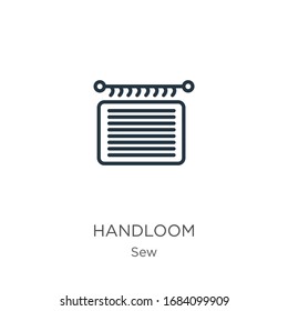 Handloom icon. Thin linear handloom outline icon isolated on white background from sew collection. Line vector sign, symbol for web and mobile