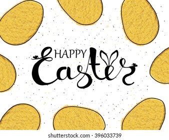 Handmade background with yellow eggs, and wishing happy Easter. Vector illustration