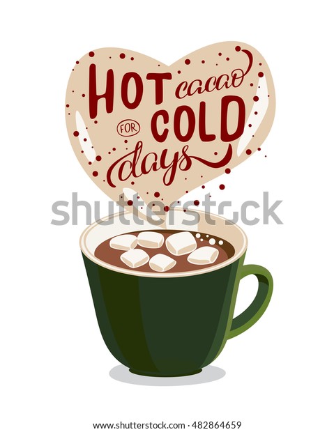 寒い日は手作りのカカオイラストに文字と引用文字が付いている クリスマスムードのイラストをベクター画像で表したもの カカオとマシュマロのマグカップ のベクター画像素材 ロイヤリティフリー