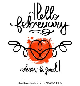 Handmade calligraphy and text Hello february. Poster with watercolor effect. 