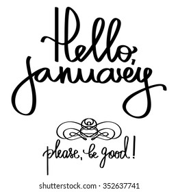 Handmade calligraphy and text Hello january. Poster with trendy color