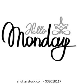 Handmade calligraphy and text Hello monday. Vector illustration.