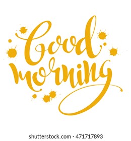 Handmade calligraphy, vector illustration. Handwritten "Good morning" poster