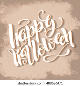 Handmade calligraphy, vector illustration. Handwritten "Happy Halloween" poster. Lettering Happy Halloween on the kraft background