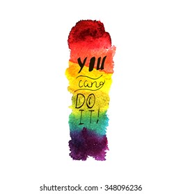 Handmade card with lettering inscription did "you can do it" on the spot watercolor for your project