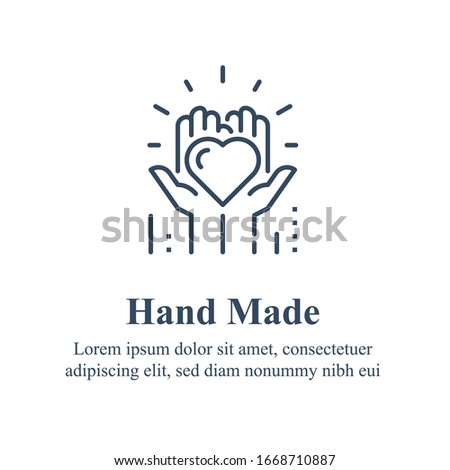 Handmade concept, manually made, handcraft product, hands holding heart, volunteer event, nonprofit foundation, charity symbol, social issues, vector line icon
