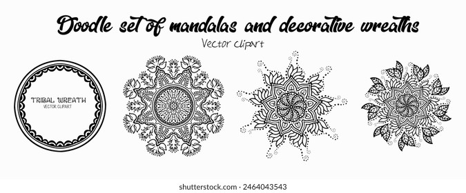Handmade doodle illustration of Mandala.Set of mandalas and wreaths.Vector clipart concept line isolated on white bkgr.B and W design for poster,card,label,sticker,t-shirt,web,print,stamp,tattoo,etc.