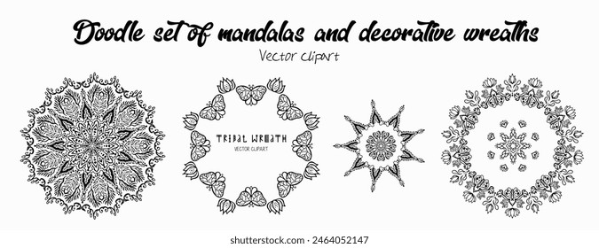 Handmade doodle illustration of Mandala.Set of mandalas and wreaths.Vector clipart concept line isolated on white bkgr.B and W design for poster,card,label,sticker,t-shirt,web,print,stamp,tattoo,etc.